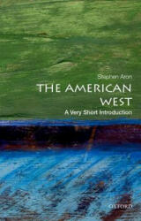 American West: A Very Short Introduction - Stephen Aron (ISBN: 9780199858934)