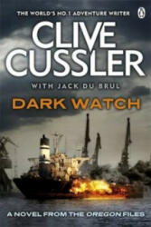 Dark Watch - Clive Cussler, Jack B. Du Brul (ISBN: 9781405916585)
