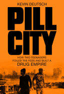 Pill City - How Two Teenagers Foiled the Feds and Built a Drug Empire (ISBN: 9781509843305)
