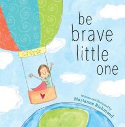 Be Brave Little One - Marianne Richmond (ISBN: 9781492658818)