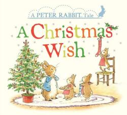A Christmas Wish: A Peter Rabbit Tale - Beatrix Potter, Eleanor Taylor (ISBN: 9780241293348)