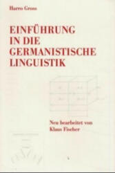 Einführung in die germanistische Linguistik - Harro Gross, Klaus Fischer (1998)