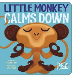 Little Monkey Calms Down - Michael Dahl (ISBN: 9781479522866)