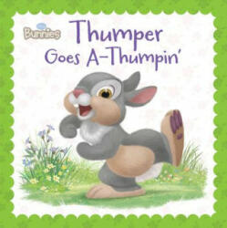Disney Bunnies Thumper Goes A-Thumpin' - Laura Driscoll, Lori Tyminski (ISBN: 9781484709603)
