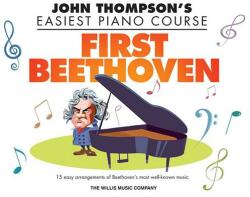 First Beethoven: Elementary Level - John Thompson, Christopher Hussey (ISBN: 9781495066122)