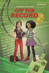 Samantha Sanderson Off the Record - Robin Caroll (ISBN: 9780310742494)