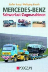 Mercedes-Benz Schwerlast-Zugmaschinen - Stefan Jung, Wolfgang Hauch (2006)