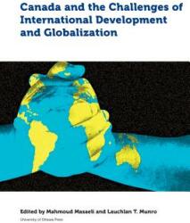 Canada and the Challenges of International Development and Globalization (ISBN: 9780776626369)