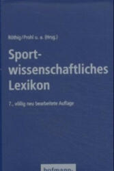 Sportwissenschaftliches Lexikon - Peter Röthig, Robert Prohl (2004)