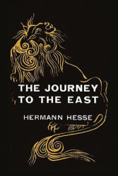 The Journey to the East - Hermann Hesse (2011)