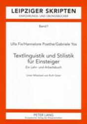 Textlinguistik Und Stilistik Fuer Einsteiger - Ulla Fix, Hannelore Poethe, Gabriele Yos (2003)