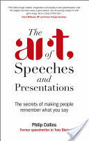 The Art of Speeches and Presentations: The Secrets of Making People Remember What You Say (2012)