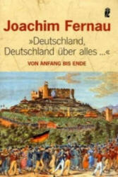 Deutschland, Deutschland über alles . . . " - Joachim Fernau (1997)