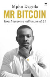 Mr Bitcoin - Mpho Dagada (ISBN: 9781431426720)