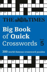 Times Big Book of Quick Crosswords 5 - The Times Mind Games (ISBN: 9780008285357)