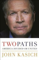 Two Paths: America Divided or United (ISBN: 9781250181749)