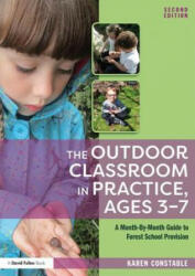 Outdoor Classroom in Practice, Ages 3-7 - Constable, Karen (ISBN: 9781138310100)