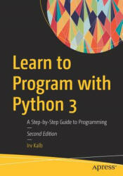 Learn to Program with Python 3 - Irv Kalb (ISBN: 9781484238783)