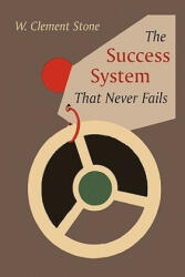 Success System That Never Fails - W Clement Stone (ISBN: 9781891396670)