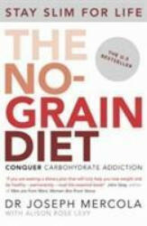 No-Grain Diet - Joseph Mercola (ISBN: 9780340832356)