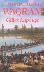 Battle of Wagram - Gilles Lapouge (ISBN: 9781561310135)