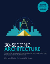 30-Second Architecture - Edward Denison, Jonathan Glancey (ISBN: 9781782406389)