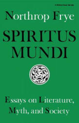 Spiritus Mundi - Northrop Frye (ISBN: 9780253202895)