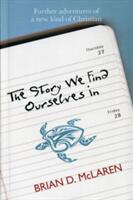 Story We Find Ourselves In - Further Adventures of a New Kind of Christian (ISBN: 9780281069958)