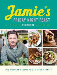 Jamie's Friday Night Feast Cookbook - Jamie Oliver (ISBN: 9780241371442)
