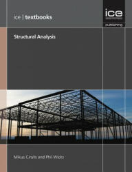 Structural Analysis (ICE Textbook series) - Mikus Cirulis, Phil Wicks (ISBN: 9780727759849)