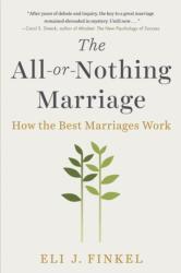 All-or-nothing Marriage - Eli J. Finkel (ISBN: 9781101984345)