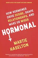 Hormonal - How Hormones Drive Desire Shape Relationships and Make Us Wiser (ISBN: 9781786075109)