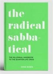Radical Sabbatical - Emma Rosen (ISBN: 9781911382737)