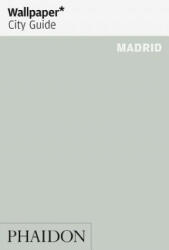 Wallpaper* City Guide Madrid - Wallpaper (ISBN: 9780714876511)