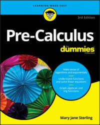 Pre-Calculus For Dummies - Yang Kuang, Elleyne Kase (ISBN: 9781119508779)