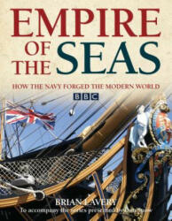 Empire of the Seas: How the Navy Forged the Modern World (ISBN: 9781472835604)