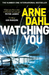 Watching You - Arne Dahl, Neil Smith (ISBN: 9781784705725)