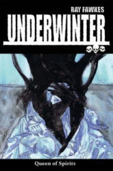 Underwinter: Queen of Spirits (ISBN: 9781534308664)