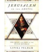 Jerusalem on the Amstel - Lipika Pelham (ISBN: 9781787380080)