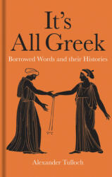 It's All Greek - Alexander Tulloch (ISBN: 9781851245055)