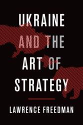 Ukraine and the Art of Strategy (ISBN: 9780190902889)