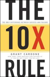 The 10X Rule - Grant Cardone (2011)
