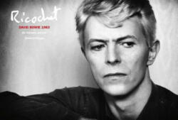 Ricochet: David Bowie 1983: An Intimate Portrait (ISBN: 9781846149726)