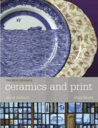 Ceramics and Print - Paul Scott (ISBN: 9781912217809)