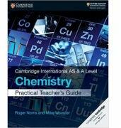 Cambridge International AS & A Level Chemistry Practical Teacher's Guide - Roger Norris, Mike Wooster (ISBN: 9781108539098)