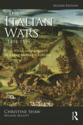 Italian Wars 1494-1559 - Shaw, Christine (University of Oxford, UK), Michael Mallett (ISBN: 9781138739048)