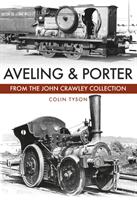 Aveling & Porter: The John Crawley Collection (ISBN: 9781445678412)