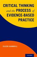 Critical Thinking and the Process of Evidence-Based Practice (ISBN: 9780190463359)