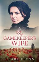 The Gamekeeper's Wife (ISBN: 9780993332470)
