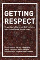 Getting Respect: Responding to Stigma and Discrimination in the United States Brazil and Israel (ISBN: 9780691183404)